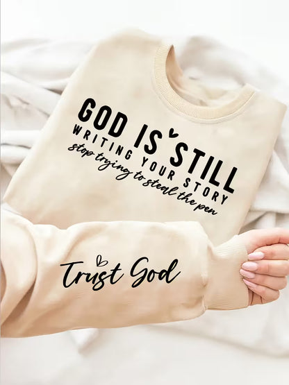 Sweatshirt Long Sleeve Pullover - God Is Still
