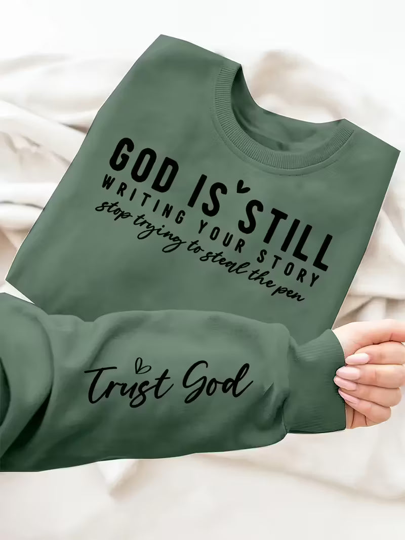 Sweatshirt Long Sleeve Pullover - God Is Still