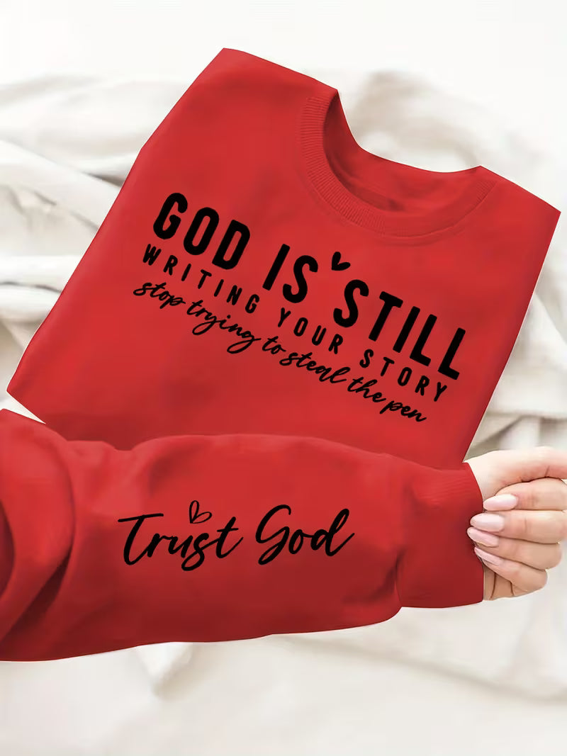 Sweatshirt Long Sleeve Pullover - God Is Still