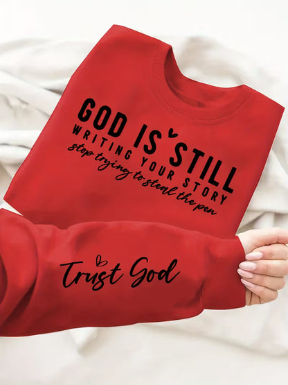 Sweatshirt Long Sleeve Pullover - God Is Still