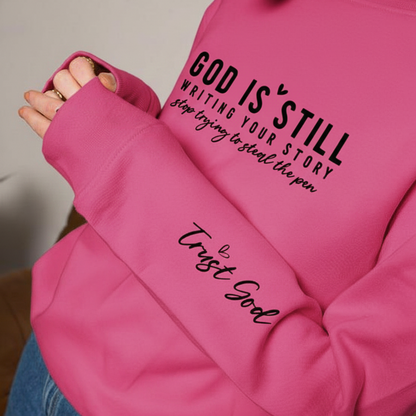Sweatshirt Long Sleeve Pullover - God Is Still