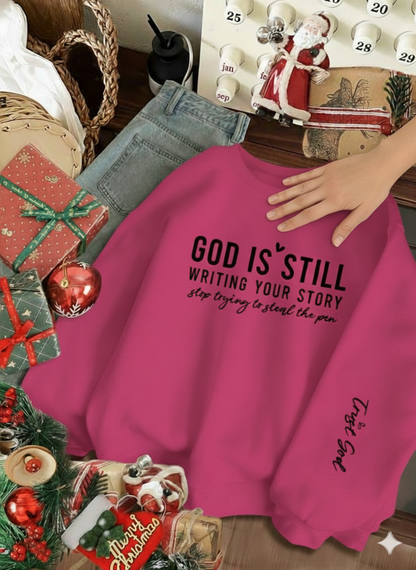 Sweatshirt Long Sleeve Pullover - God Is Still