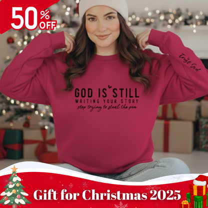 Sweatshirt Long Sleeve Pullover - God Is Still